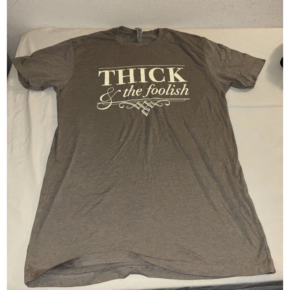 “Thick & The Foolish” Next Level Apparel Medium Short Sleeve T-Shirt